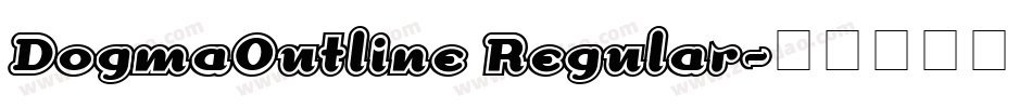 DogmaOutline Regular字体转换